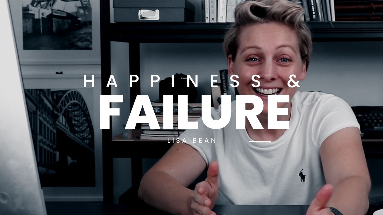 happiness and fear of failure