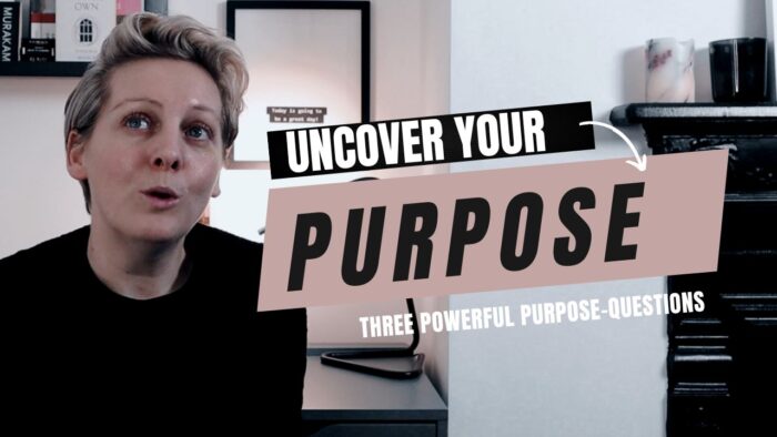 How to uncover your purpose