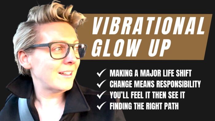 vibrational glow up how to change your life